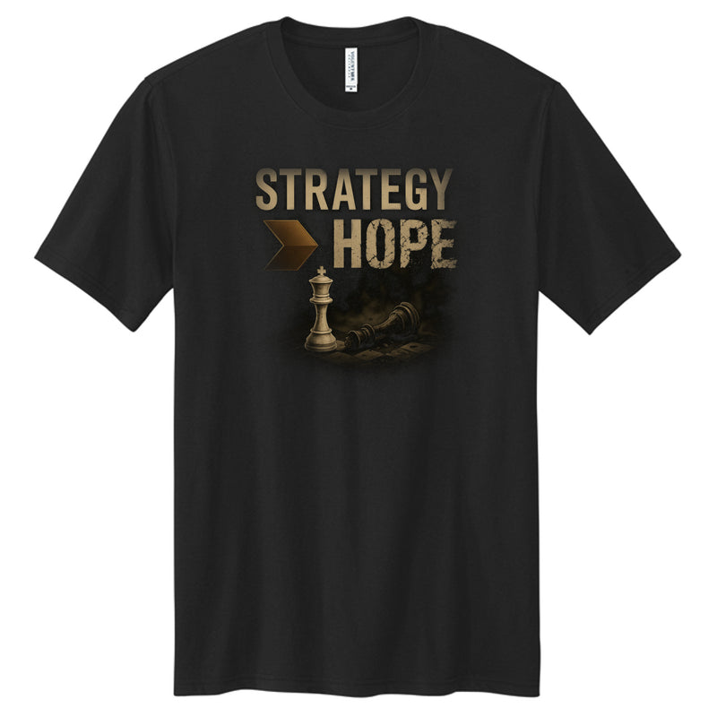 Strategy Is Greater Than Hope