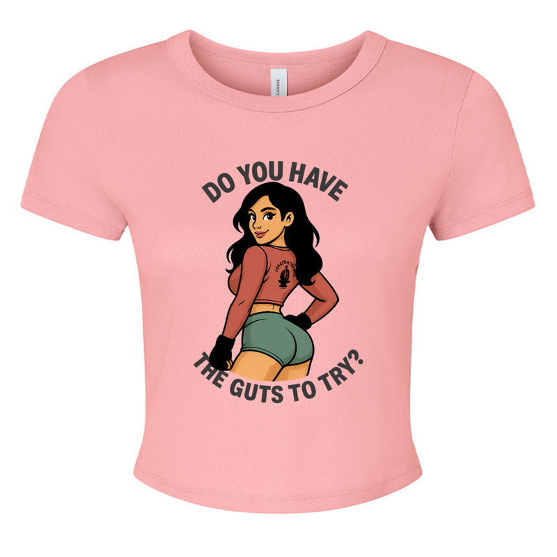 Do You Have The Guts Baby Tee